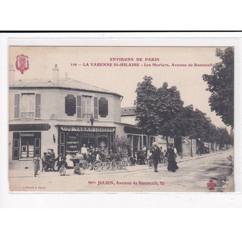 LA VARENNE St-HILAIRE : Les Muriers, Avenue de Bonneuil, Vins Tabacs Liqueurs, M.JULIEN - très bon état