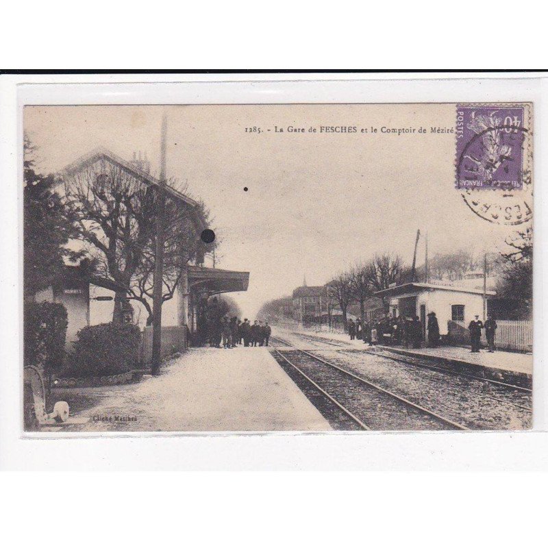 FESCHES : La Gare et le Comptoir de Méziré - très bon état
