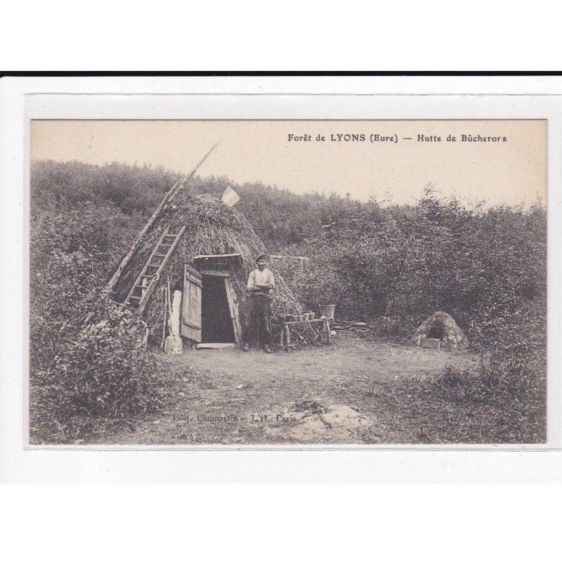 LYONS : La Forêt, hutte de Bûcheron - très bon état