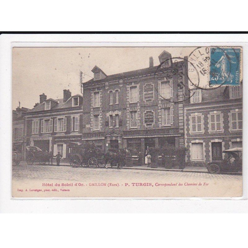 GAILLON : Hôtel du Soleil d'Or, P.Turgis, Correspondant des chemins de Fer - très bon état