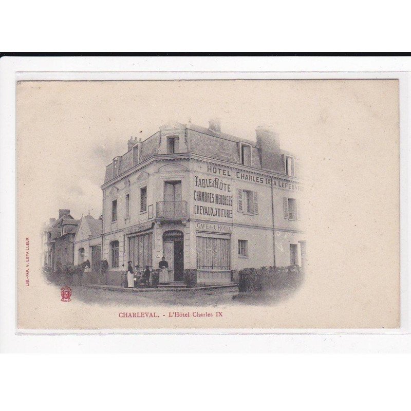 CHARLEVAL : L'Hôtel Charles IX - état