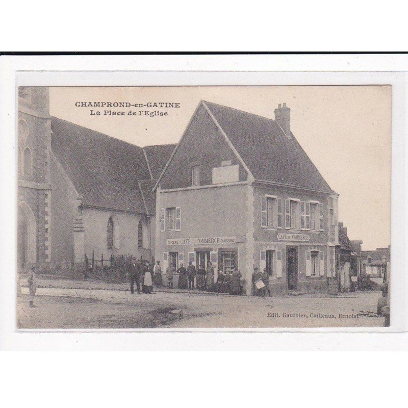 CHAMPROND-EN-GATINE : La Place de l'église - très bon état