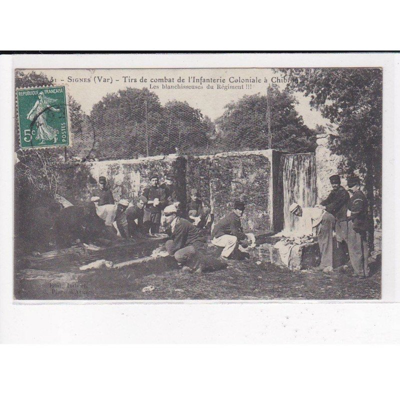SIGNES : Tirs de combat de l'Infanterie Coloniale à Chibron, les Blanchisseuses du Régiment, Militaire - très bon état