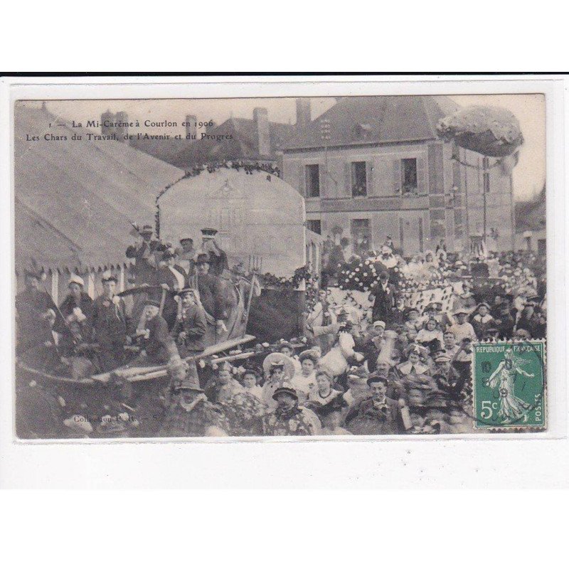 COURLON : La Mi-carême en 1906, Les Chars du Travail, de l'avenir et du Progrès - état