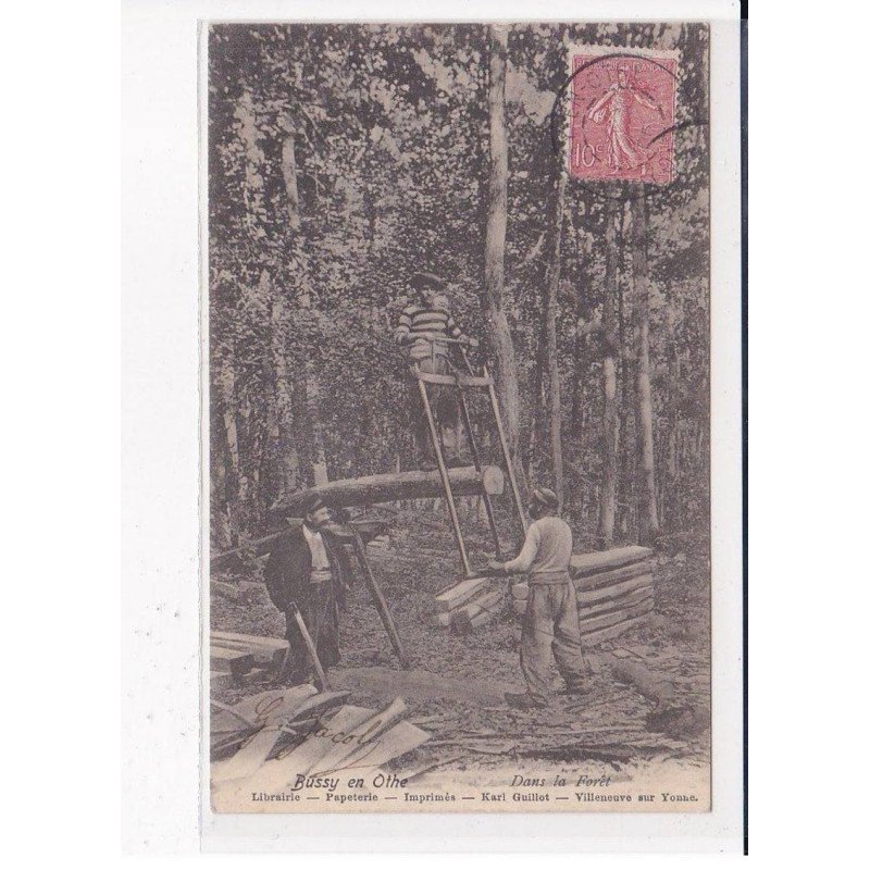 BUSSY-en-OTHE : Dans la Forêt, sciage du Bois, Scieurs de Long - très bon état