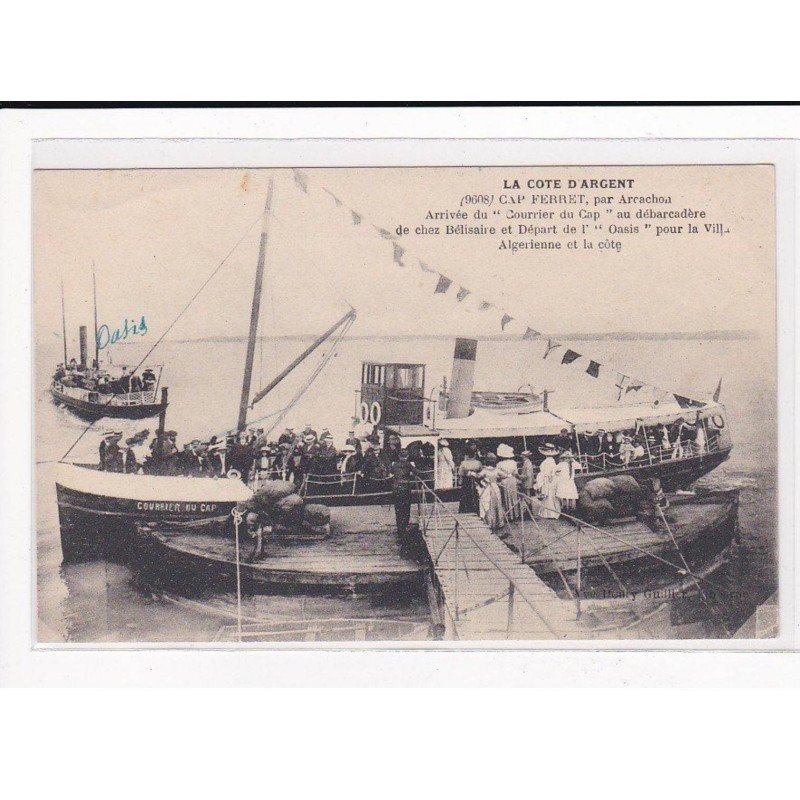 Cap Ferret par ARCACHON : Arrivée du "courrier du Cap" au débarcadère de chez Bélisaire - très bon état