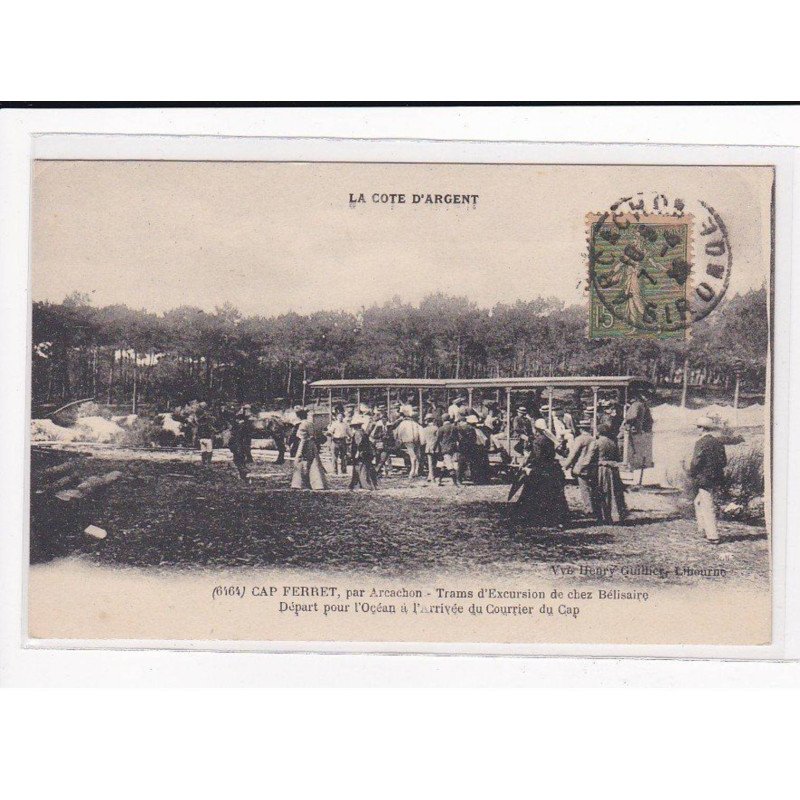 Cap Ferret par ARCACHON : Côte d'Argent, Trams d'Excursion de chez Bélisaire, départ pour l'océan - très bon état