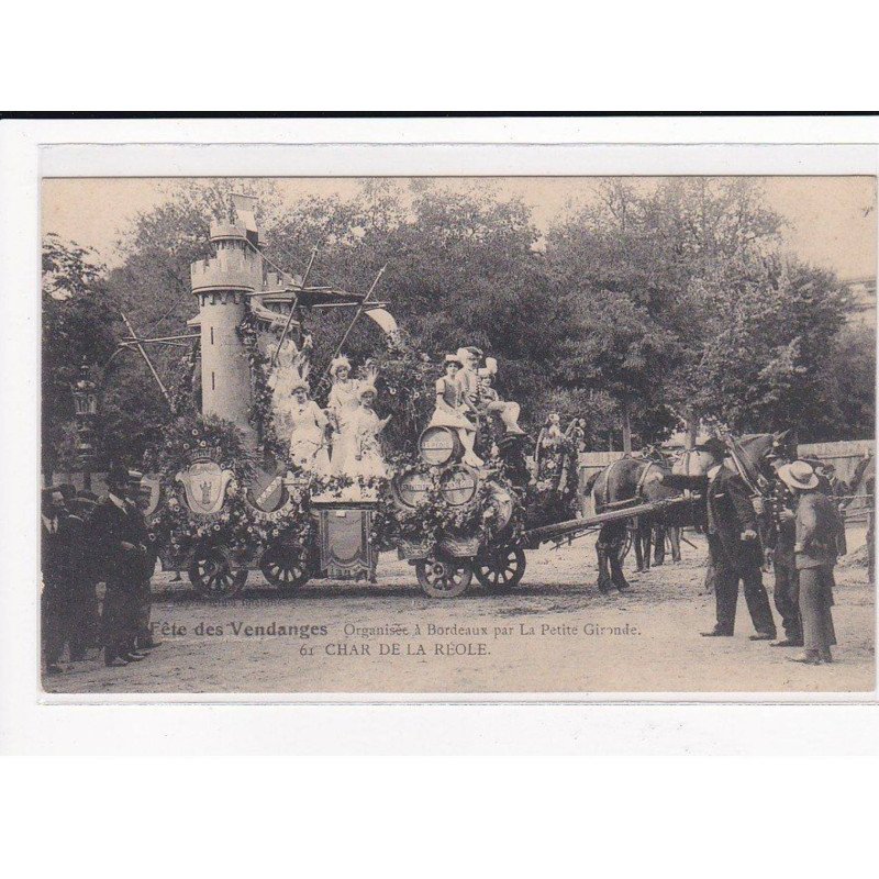 BORDEAUX : Fête des Vendanges, Organisée à Bordeaux par la Petite Gironde, Char de la Réole - très bon état