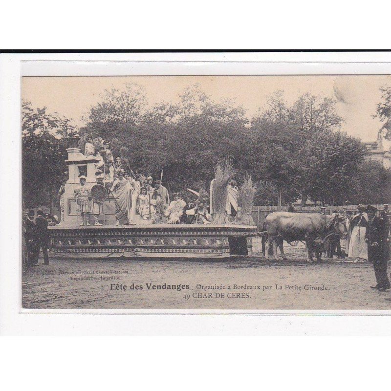 BORDEAUX : Fête des Vendanges, Organisée à Bordeaux par la Petite Gironde, Char de Cerès - très bon état
