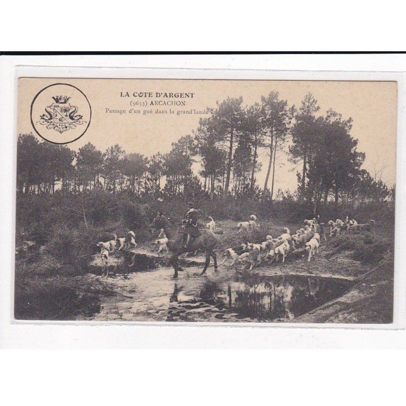 ARCACHON : Passage d'un gué dans la grand'lande, Chasse à courre - très bon état