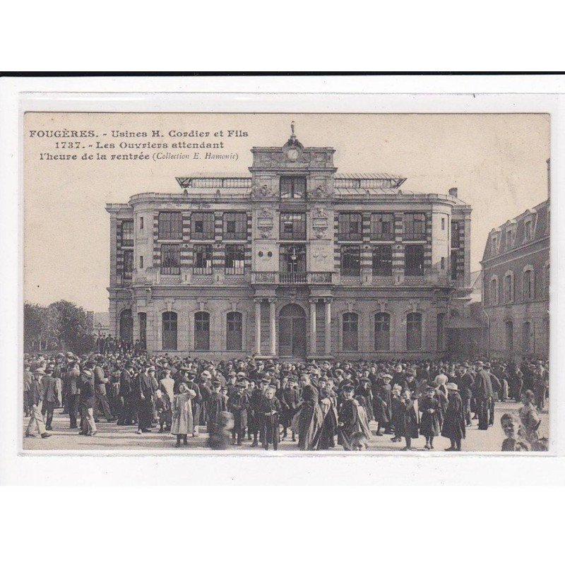 FOUGERES : Usines H.CORDIER&Fils, Les Ouvriers attendant l'heure de la rentrée - très bon état
