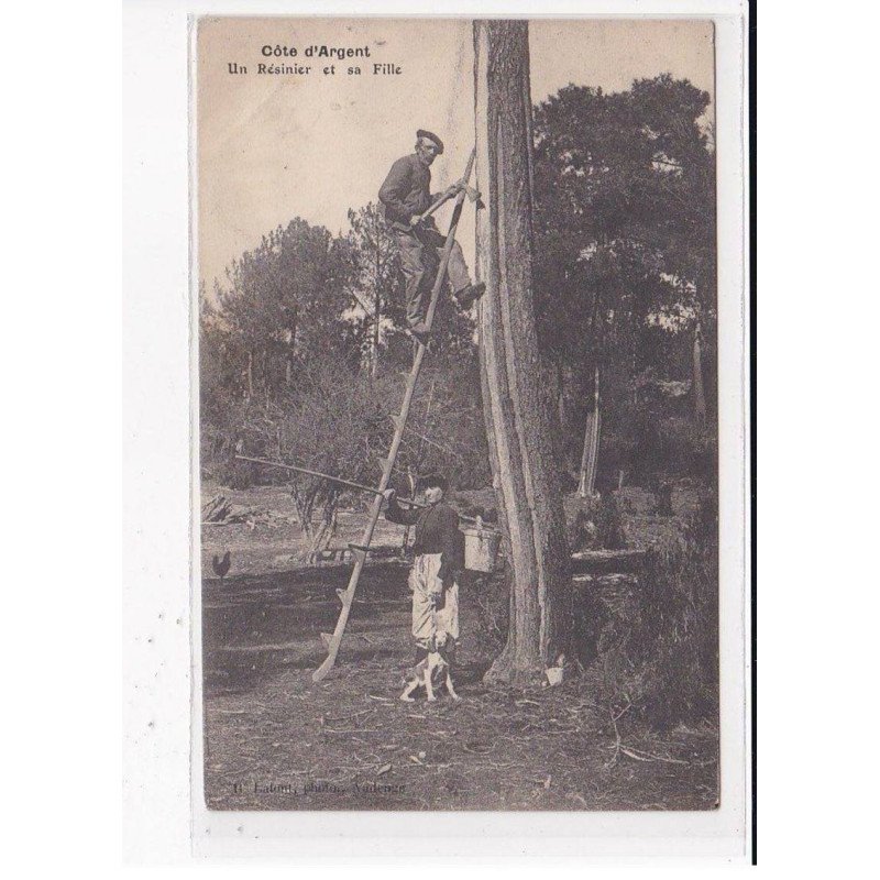 COTE D'ARGENT : Un résinier et sa Fille - très bon état
