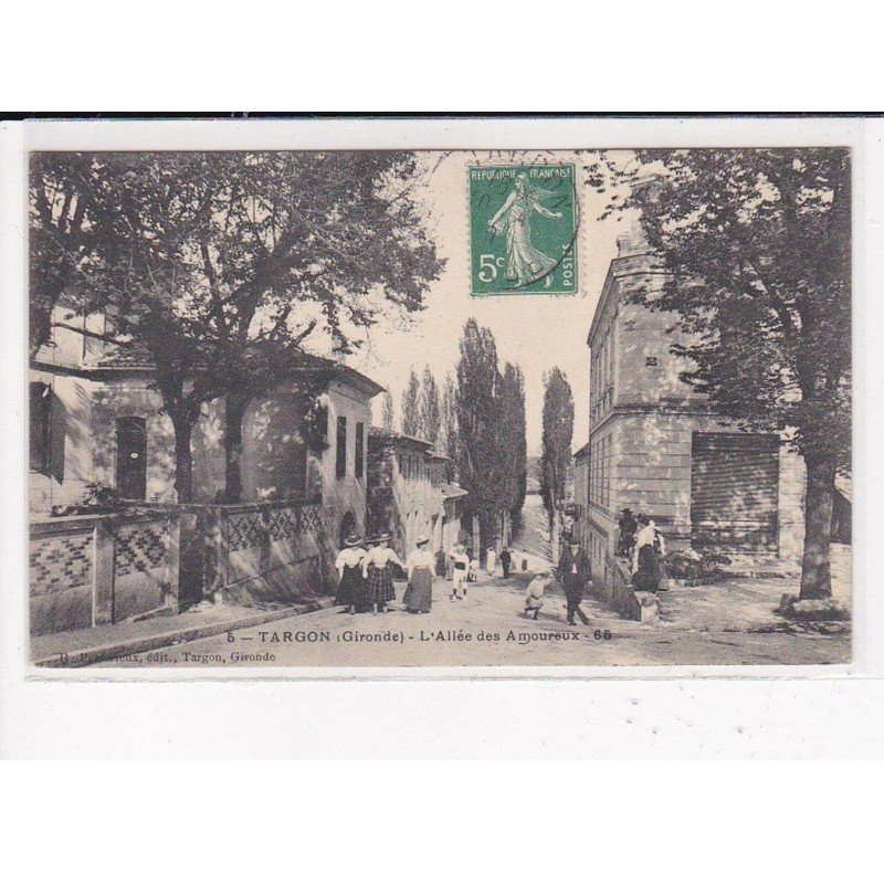 TARGON : L'allée des Amoureux - très bon état