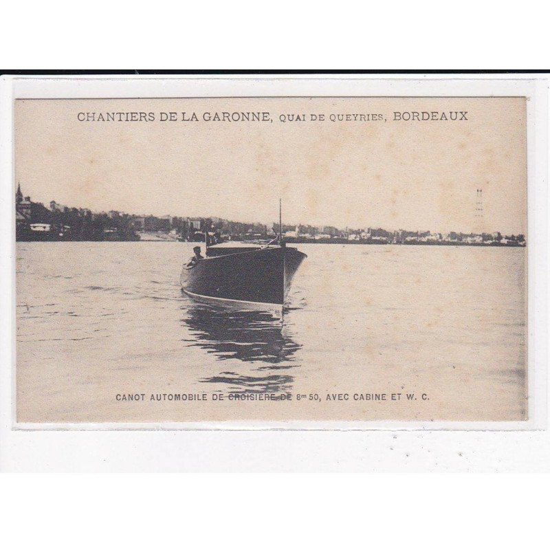 BORDEAUX : Chantiers de la Garonne, quai de Queyries, Canot automobile de croisière de 8m50 - très bon état