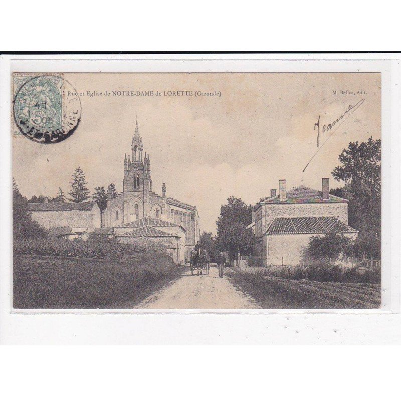 Rue et Eglise de NOTRE-DAME de LORETTE - très bon état