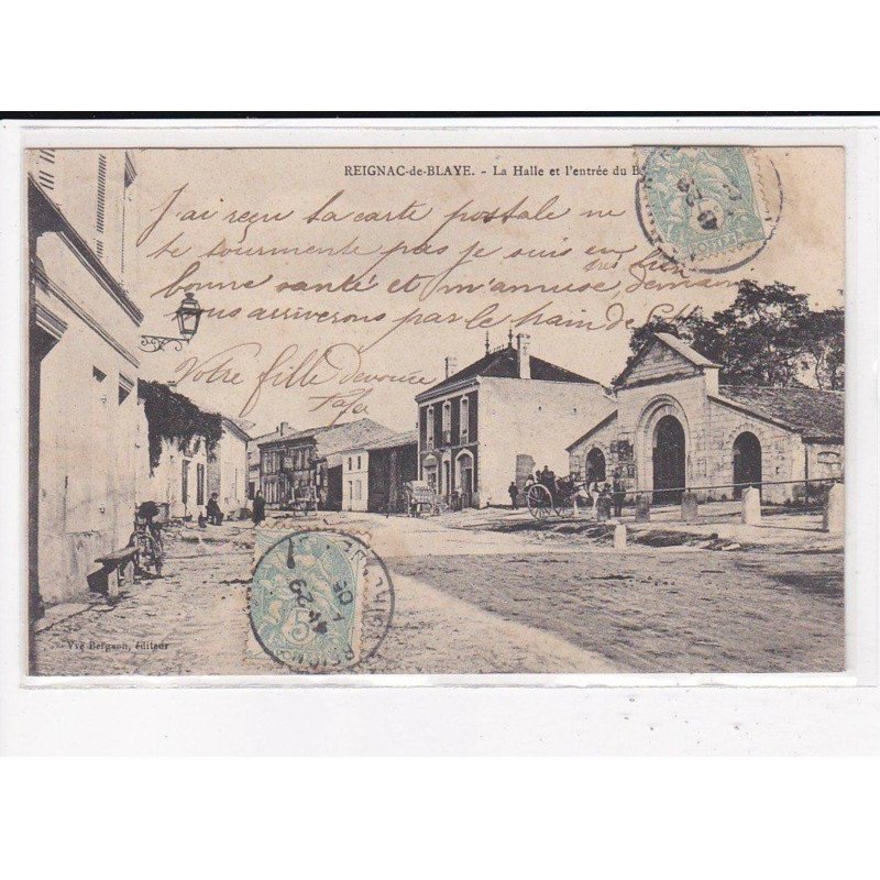 REIGNAC DE-BLAYE : La Halle et l'entrée du Bourg - très bon état