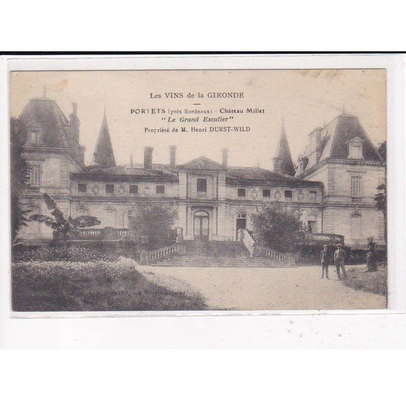 PORTETS : Château Millet, "Le Grand Escalier", propriété de M.Henri Durst Wild - très bon état