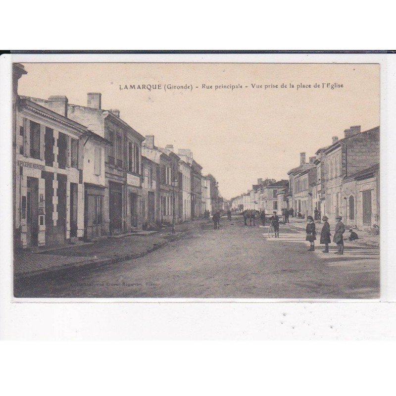 LAMARQUE : Rue principale, Vue prise de la Place de l'église - très bon état