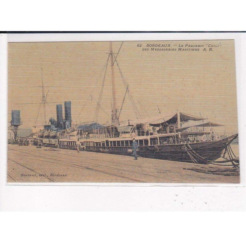 BORDEAUX : Le Paquebot "chili" des Messageries Maritimes - très bon état
