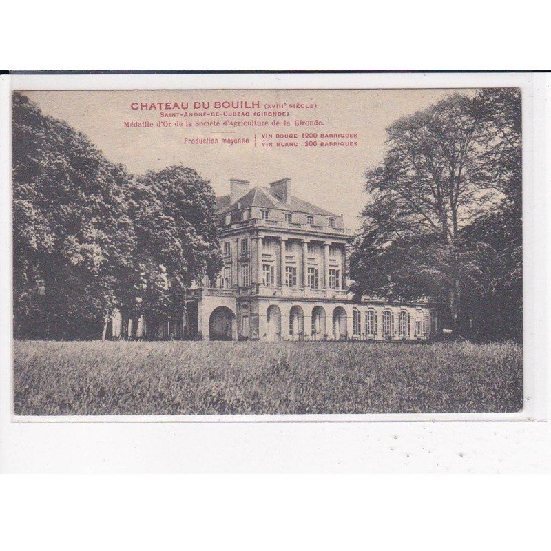 ST-ANDRE-DE-CUBZAC : Château du Bouilh, Médaille d'Or de la société d'Agriculture de la gironde - très bon état
