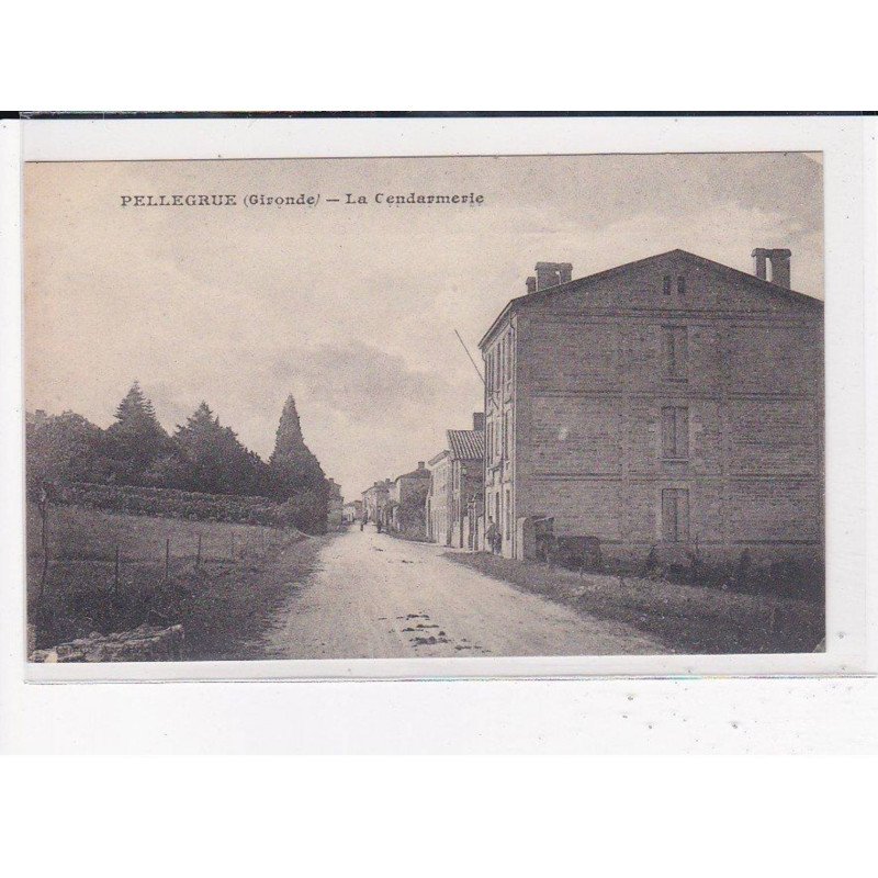 PELLEGRUE : La gendarmerie - très bon état