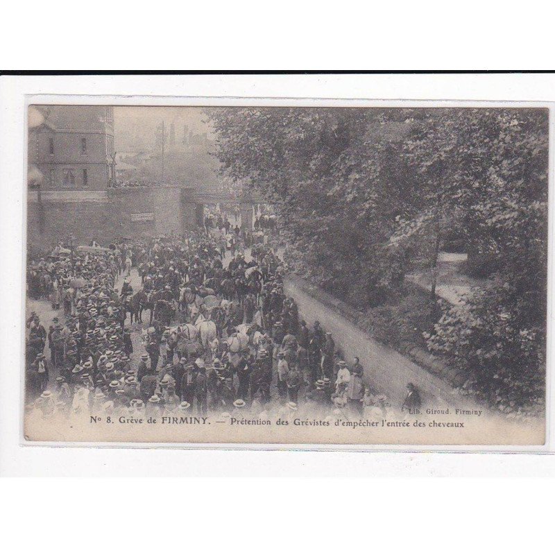 FIRMINY : La grève, Prétention des Grévistes d'empêcher l'entrée des chevaux - très bon état
