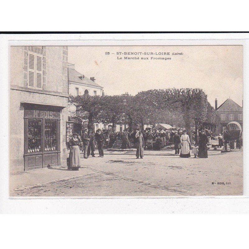ST-BENOIT-sur-LOIRE : Le Marché aux Fromages - très bon état