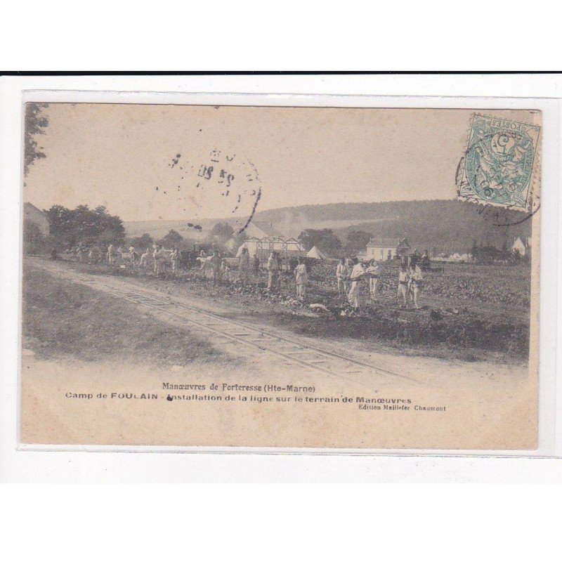 FOULAIN : Le Camp, Manoeuvres de Forteresse, installation de la ligne sur le terrain de Manoeuvres - très bon état