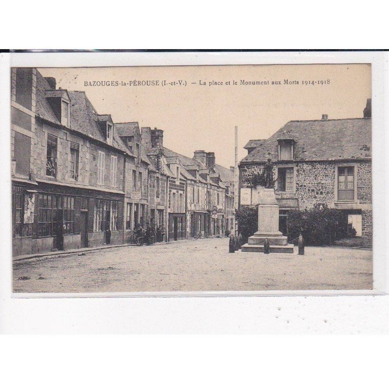 BAZOUGES-la-PEROUSE : La place et le Monument aux morts 1914-1918 - très bon état