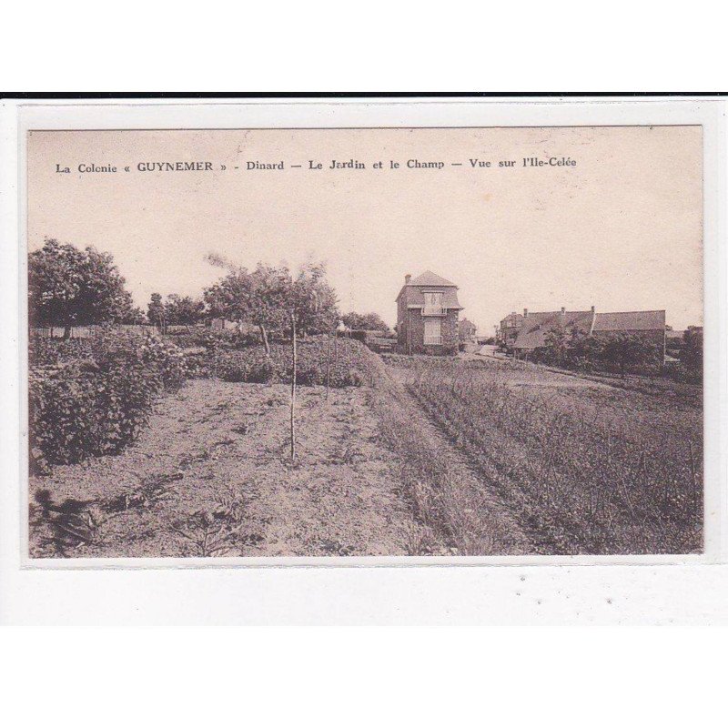 DINARD : La Colonie "Guynemer", Le Jardin et le Champ, Vue sur l'Ile-Celée - très bon état