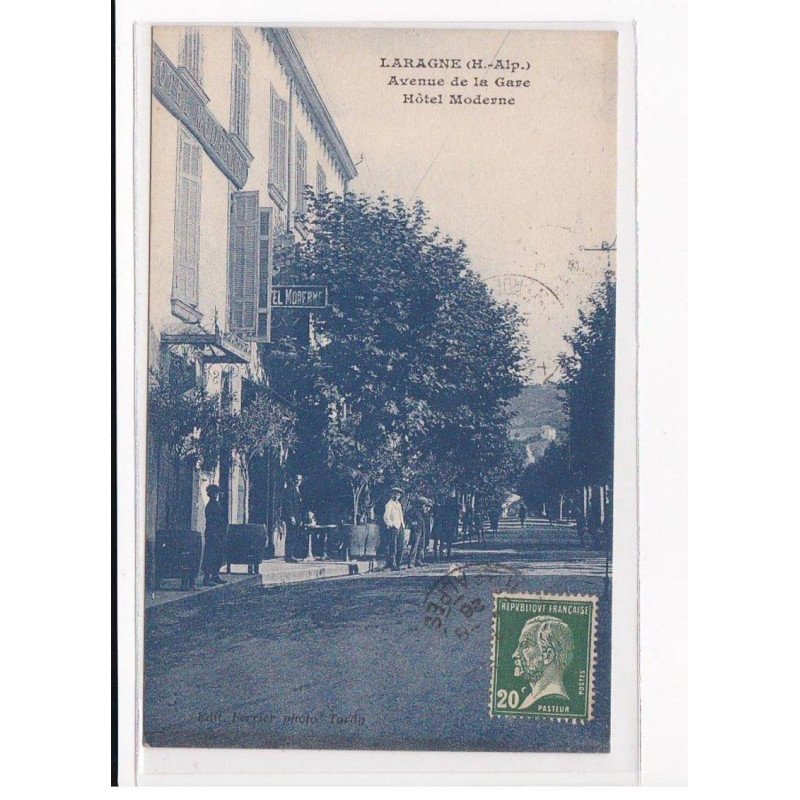 LARAGNE : Avenue de la Gare et Hôtel Moderne - très bon état