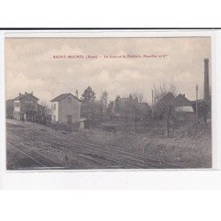 SAINT-MICHEL : La Gare et la Fonderie Hourlier et Cie - très bon état