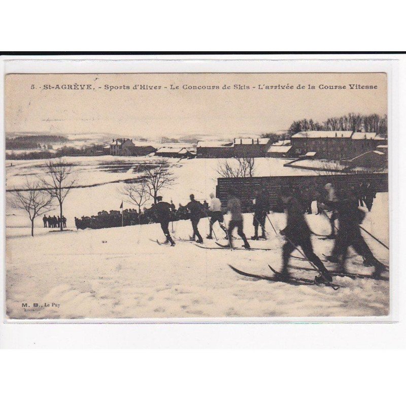 SAINT-AGREVE : Sports d'Hiver, le Concours de Skis, l'arrivée de la Course Vitesse - très bon état SAINT-AGREVE : Sports d'Hiver, le Concours de Skis, l'arrivée de la Course Vitesse - très bon état