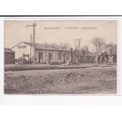 LE CHATELET : Gare Provisoire - très bon état