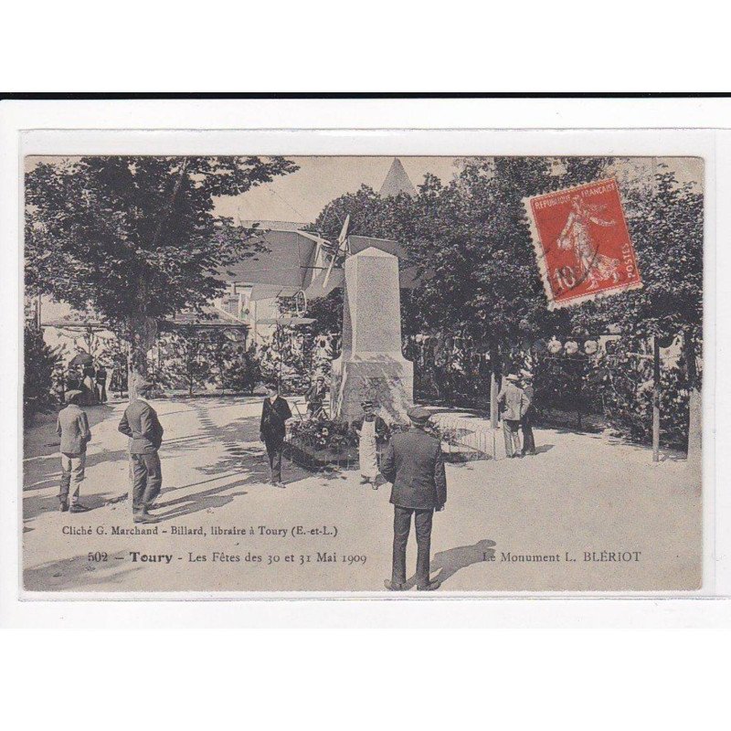 TOURY : Les Fêtes des 30 et 31 Mai 1909, Le Monument L. Blériot, Aviation - état