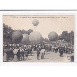 TOURS : Grandes Fêtes d'été, Juin 1908, Fête aéronautique du Champ-de-Mars, Le départ - très bon état