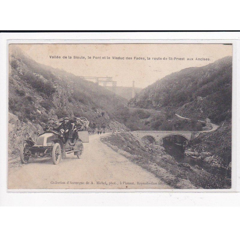 Vallée de la Sioule, Le pont et le viaduc des Fades, la route de St-Priest aux Ancises, Automobile - très bon état