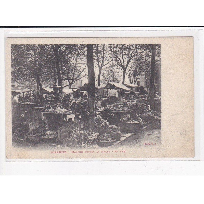 BIARRITZ : Marché devant la halle - très bon état