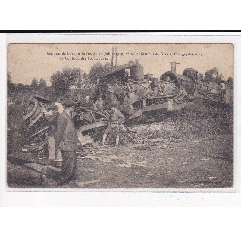 Accident de Chemin de fer du 13 Juillet 1919 entre les Stations de Gray et Chargey-les-Gray - état