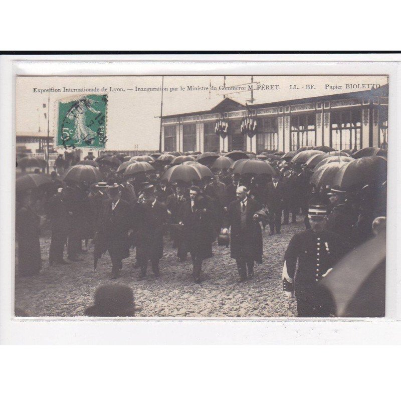 LYON : Exposition Internationale, Inauguration par le Ministre du Commerce M.PERET - très bon état