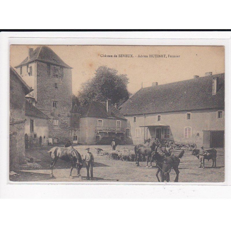SEVEUX : Le Château, Adrien Hutinet, Fermier - très bon état