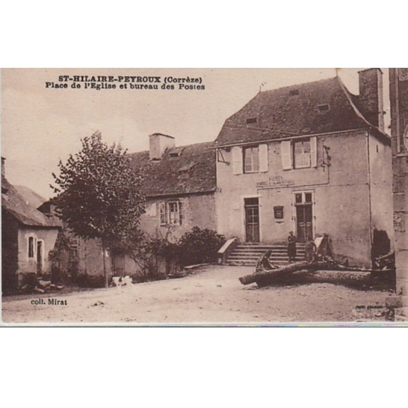 SAINT HILAIRE PEYROUX : place de l'église et bureau des postes - très bon état