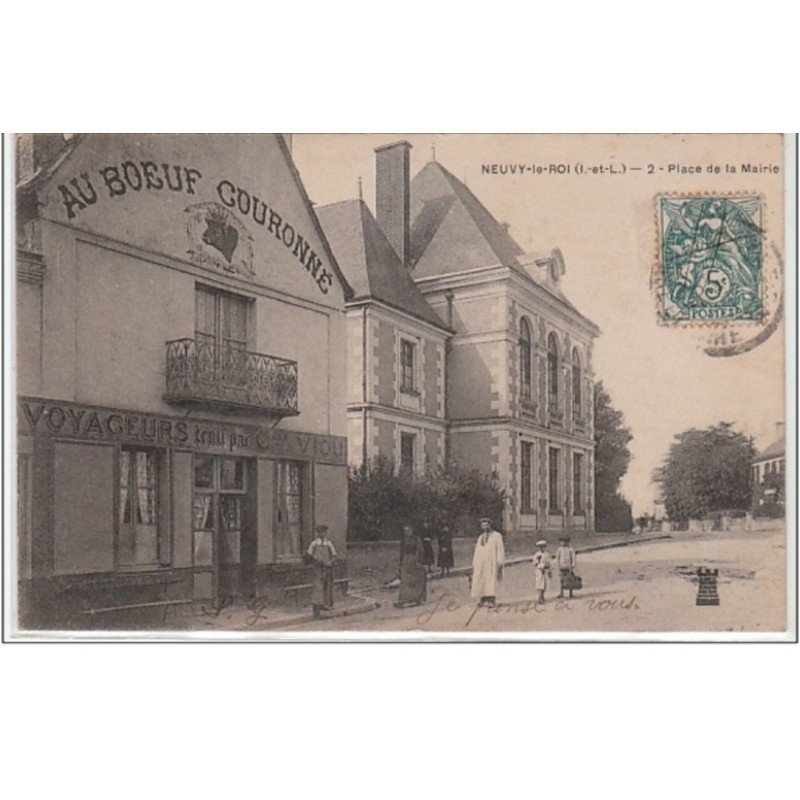NEUVY LE ROI : place de la mairie, """"au boeuf couronné"""" - très bon état NEUVY LE ROI : place de la mairie, """"au boeuf couronné"""" - très bon état