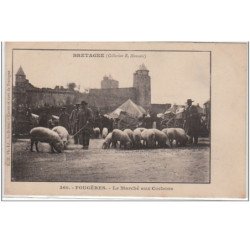 FOUGERES : le marché aux cochons - très bon état