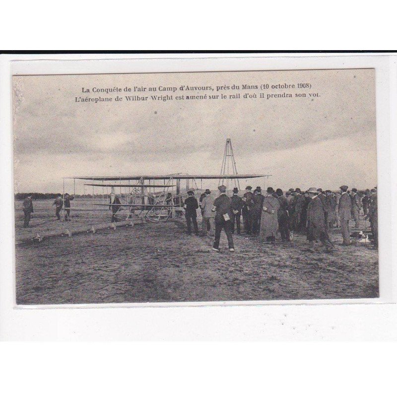 AUVOURS : L'aéroplane de Wilbur Wright est amené sur le rail d'où il prendra son vol, l'Aviation en 1908 - très bon état