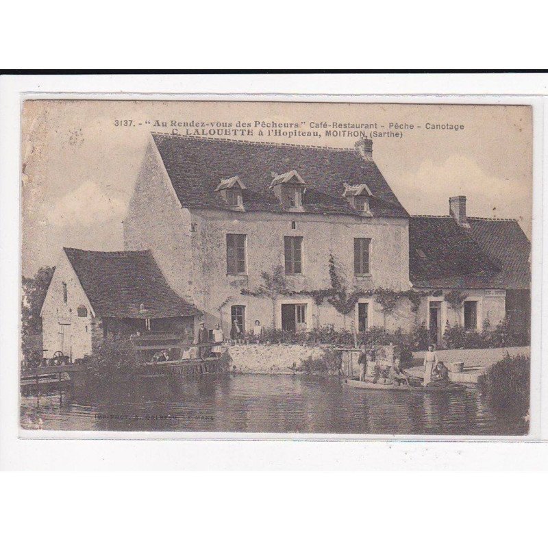MOITRON : "Au rendez-vous des Pêcheurs", Café-Restaurant-Pêche-Canotage, C.LALOUETTE à l'Hopiteau - état