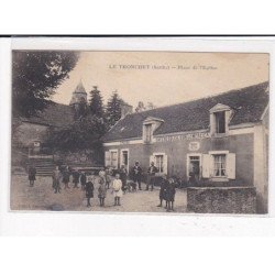 LE TRONCHET : Place de l'Eglise - état