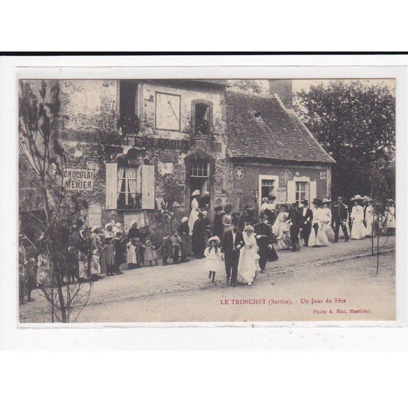 LE TRONCHET : Un jour de Fête - très bon état