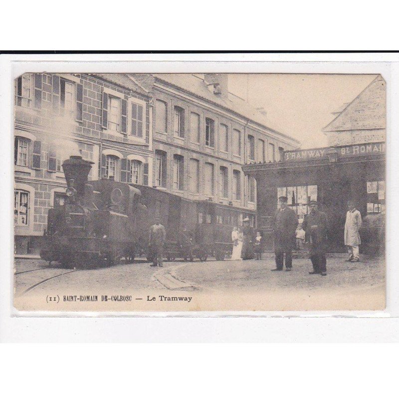 SAINT-ROMAIN de COLBOSC : Le Tramway - état