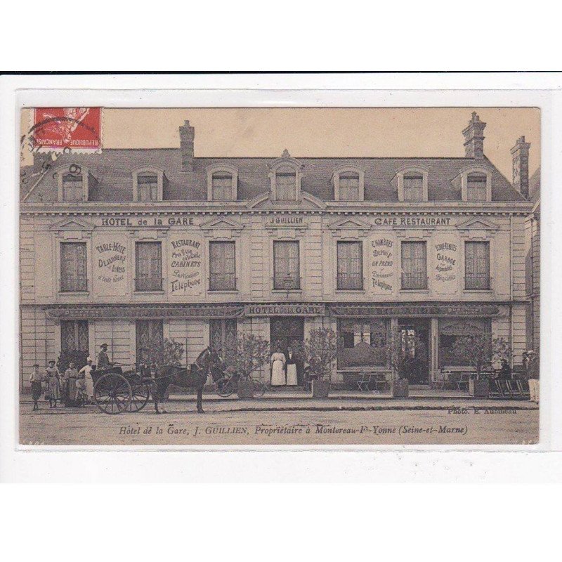 MONTEREAU-Ft-YONNE : Hôtel de la Gare, J.GUILLIEN, Propriétaire - très bon état